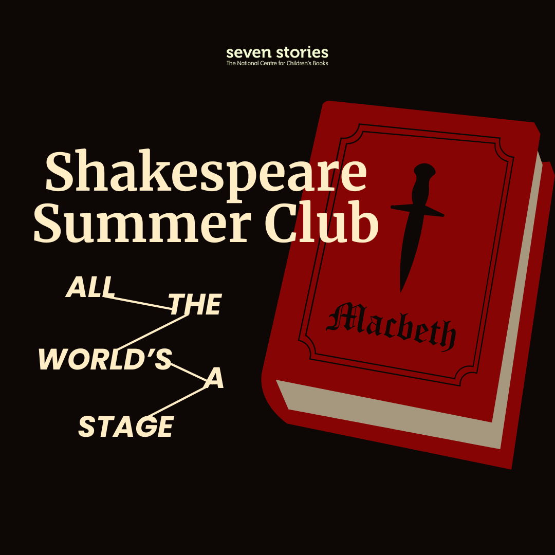 Shakespeare Summer Club 2024 – All The World’s a Stage – Macbeth