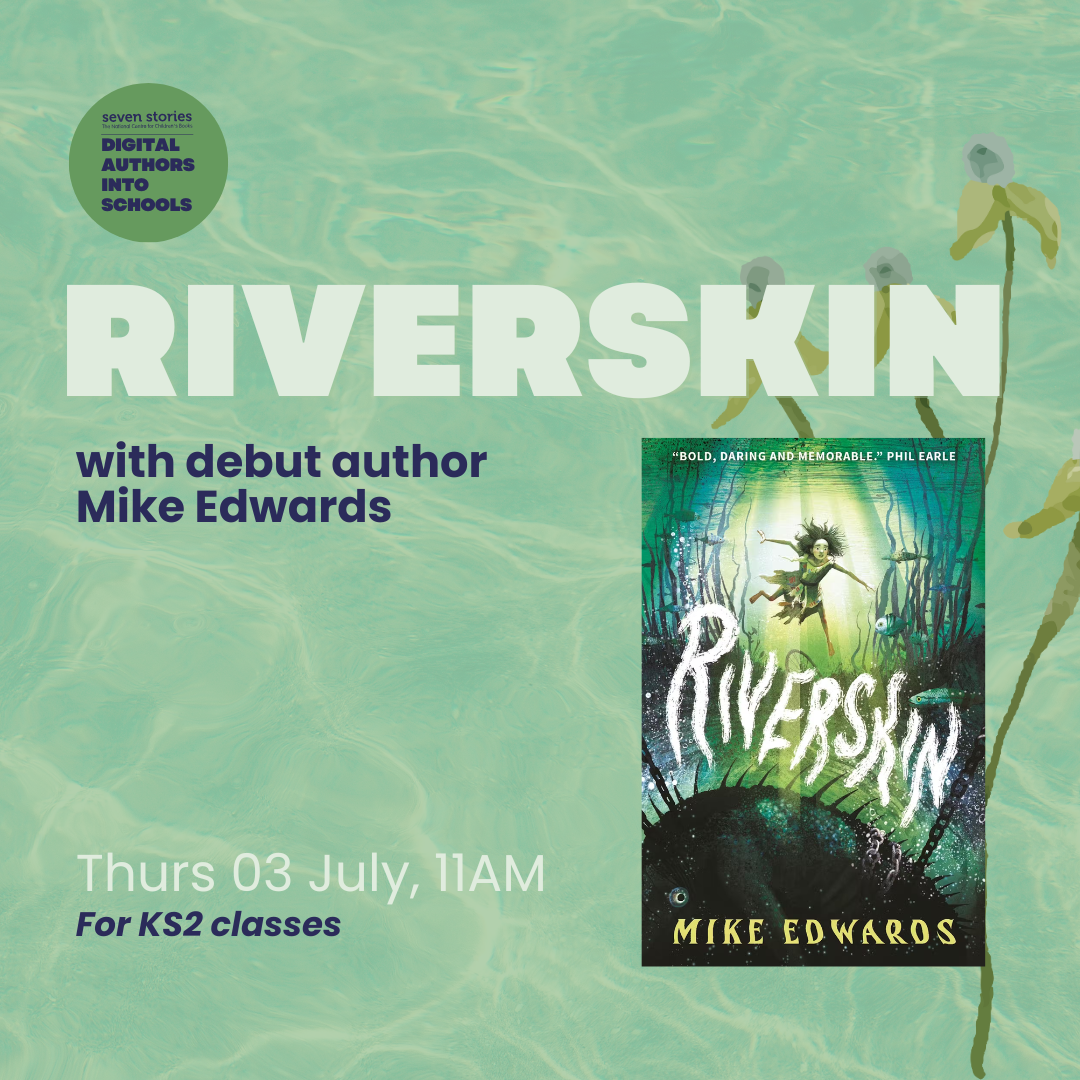 ‘Riverskin’ with Mike Edwards (Digital Event)